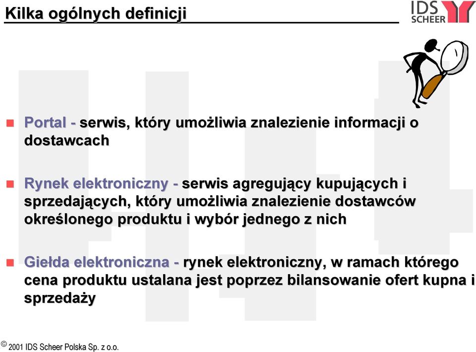 znalezienie dostawców określonego produktu i wybór jednego z nich Giełda elektroniczna - rynek