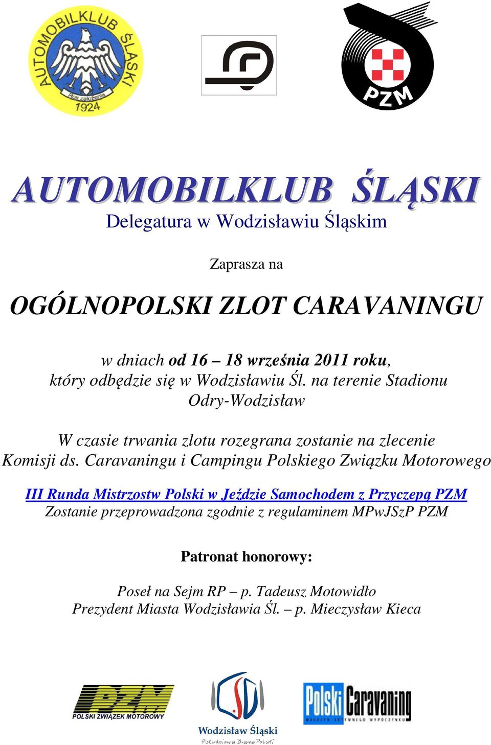 Caravaningu i Campingu Polskiego Związku Motorowego III Runda Mistrzostw Polski w Jeździe Samochodem z Przyczepą PZM Zostanie