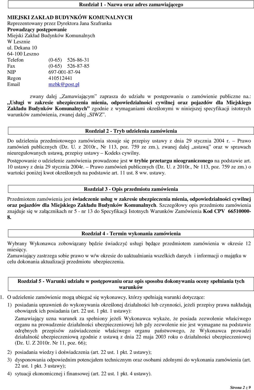 pl zwany dalej Zamawiającym zaprasza do udziału w postępowaniu o zamówienie publiczne na.