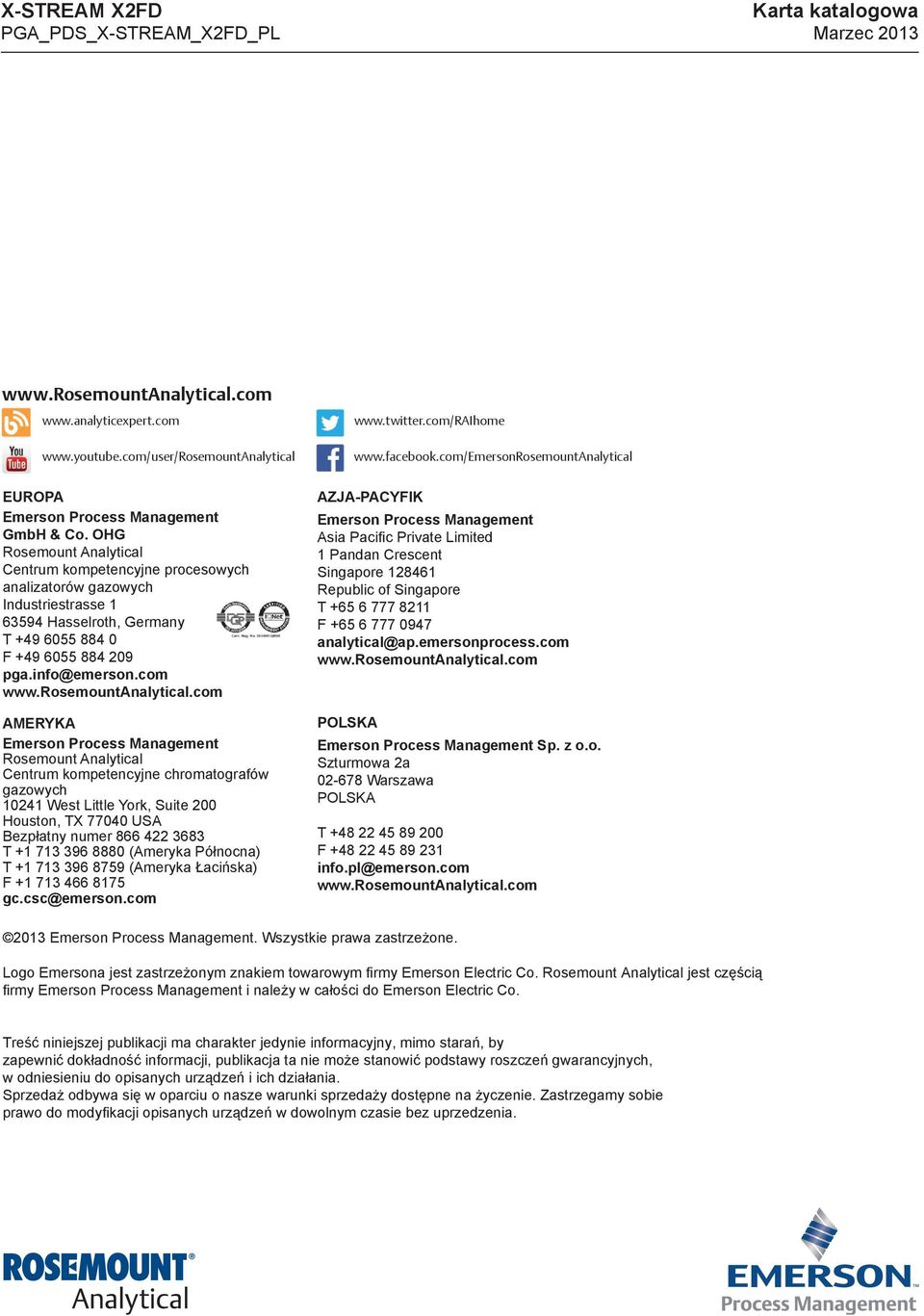 OHG Rosemount Analytical Centrum kompetencyjne procesowych analizatorów gazowych Industriestrasse 1 63594 Hasselroth, Germany T +49 6055 884 0 F +49 6055 884 209 pga.info@emerson.