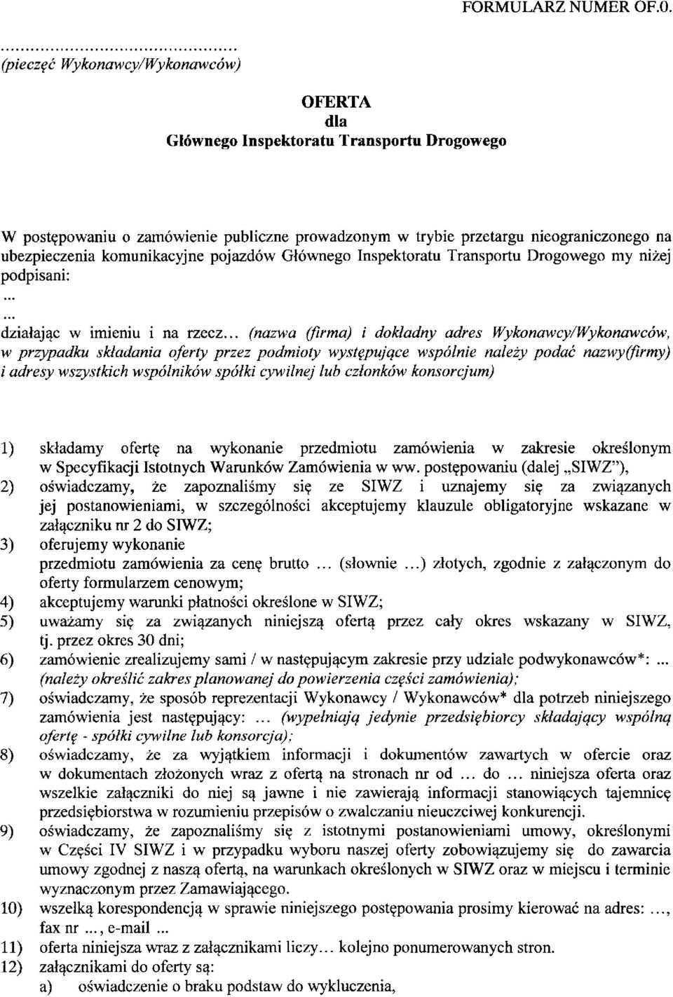 .. (nazwa (firma) i dokladny adres Wykonawcy/Wykonawcow, w przypadku skladania oferty przez podmioty wystepujqce wspolnie nalezy podac nazwy(firmy) i adresy wszystkich wspolnikow spolki cywilnej lub