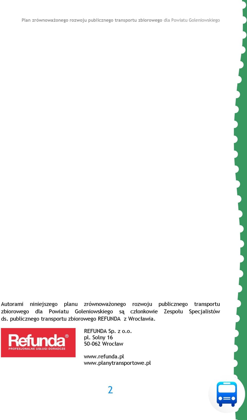 ds. publicznego transportu zbiorowego REFUNDA z Wrocławia. REFUNDA Sp.