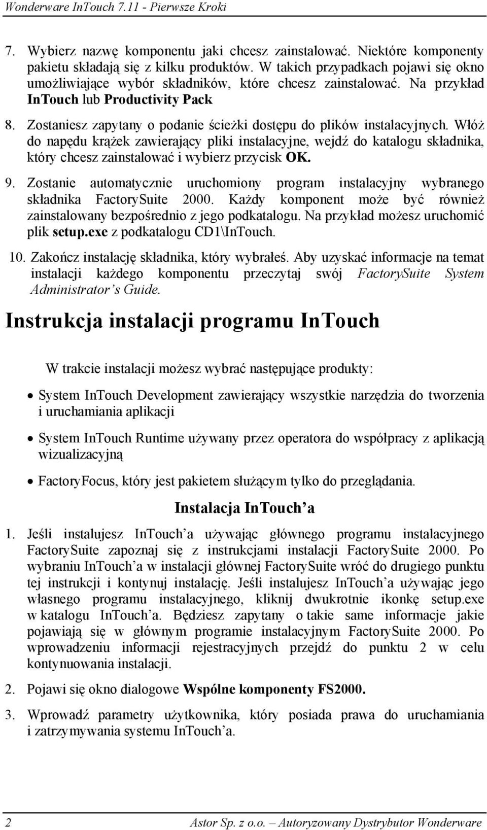 Zostaniesz zapytany o podanie ścieżki dostępu do plików instalacyjnych.