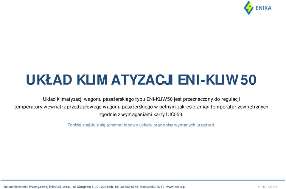 karty UIC553. Poni ej znajduje si schemat ideowy uk adu oraz opisy wybranych urz dze.