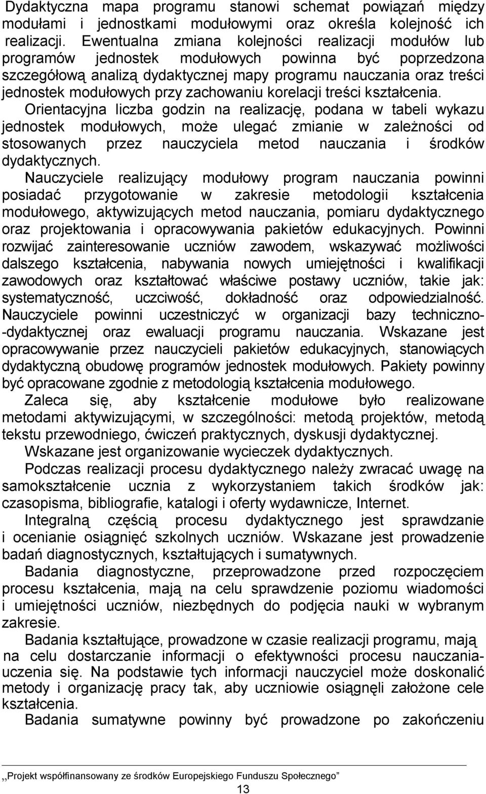 przy zachowaniu korelacji treści kształcenia.