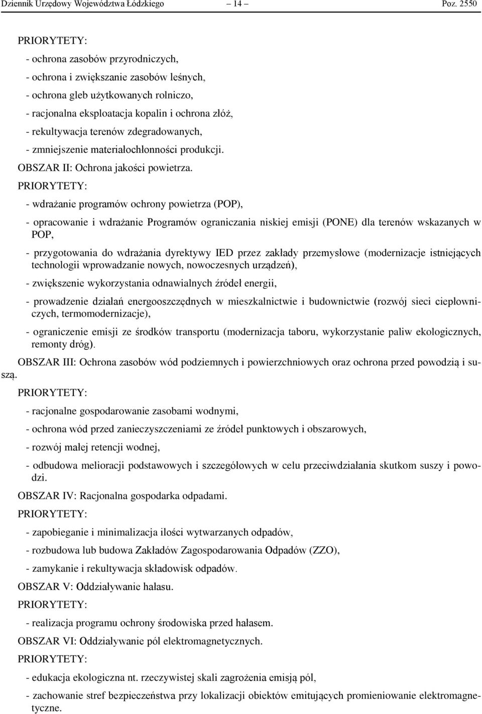 terenów zdegradowanych, - zmniejszenie materiałochłonności produkcji. OBSZAR II: Ochrona jakości powietrza.