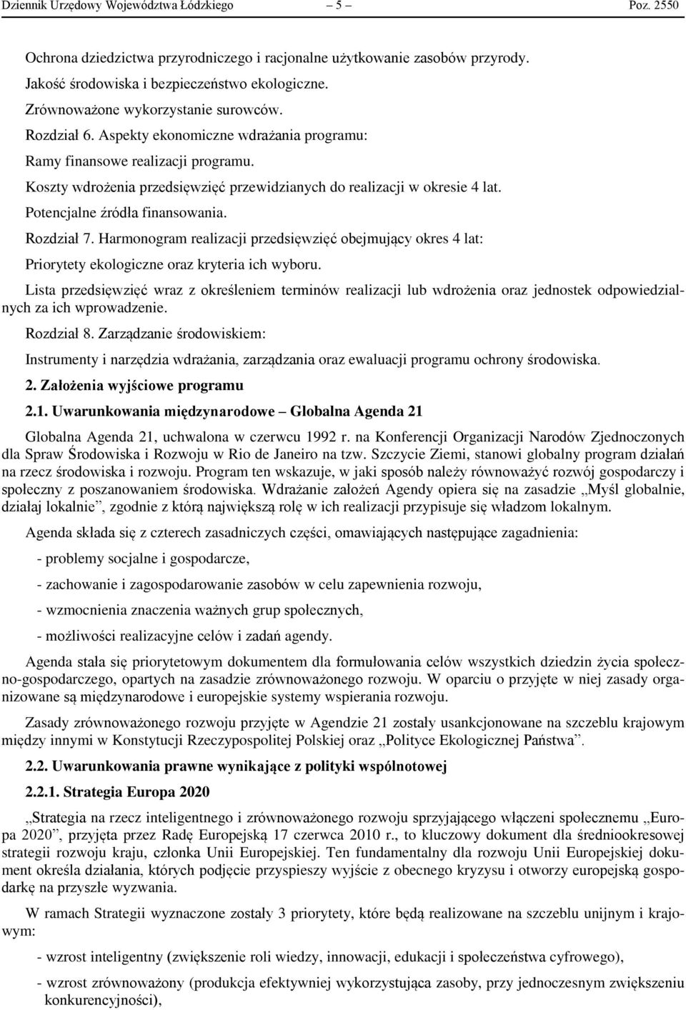 Koszty wdrożenia przedsięwzięć przewidzianych do realizacji w okresie 4 lat. Potencjalne źródła finansowania. Rozdział 7.