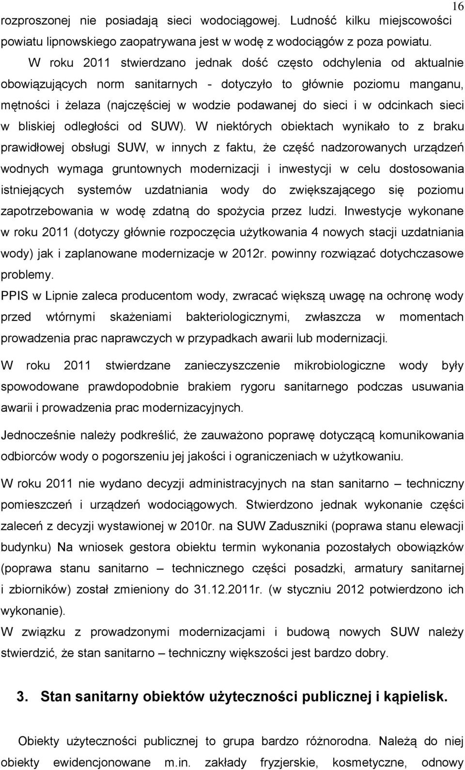 w odcinkach sieci w bliskiej odległości od SUW).