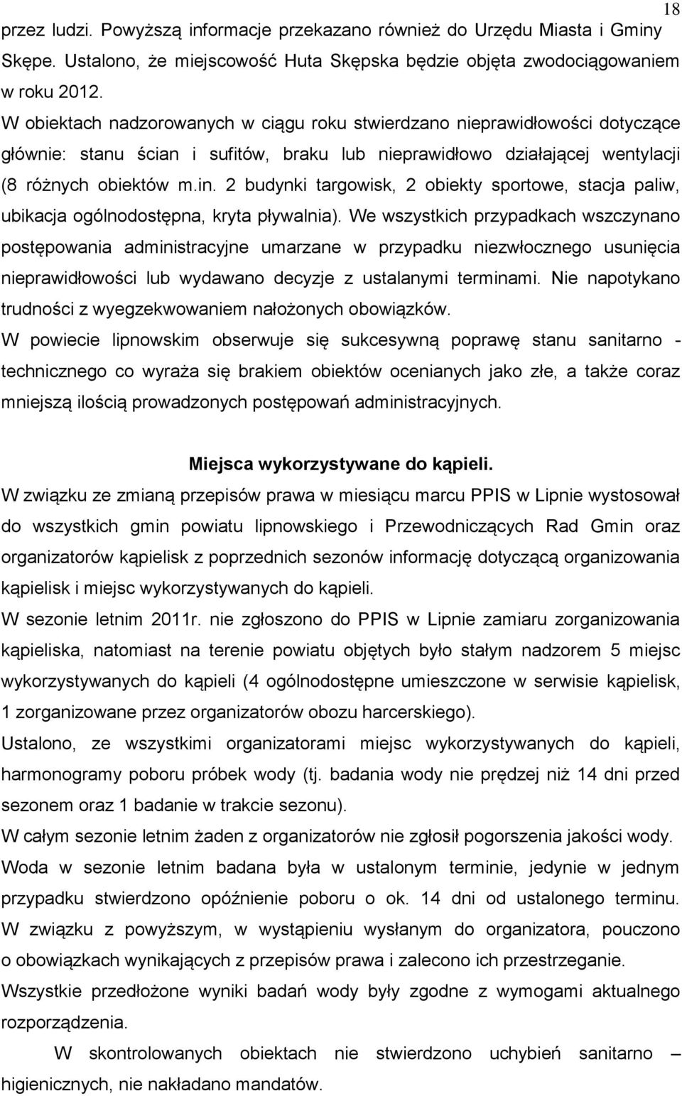 2 budynki targowisk, 2 obiekty sportowe, stacja paliw, ubikacja ogólnodostępna, kryta pływalnia).