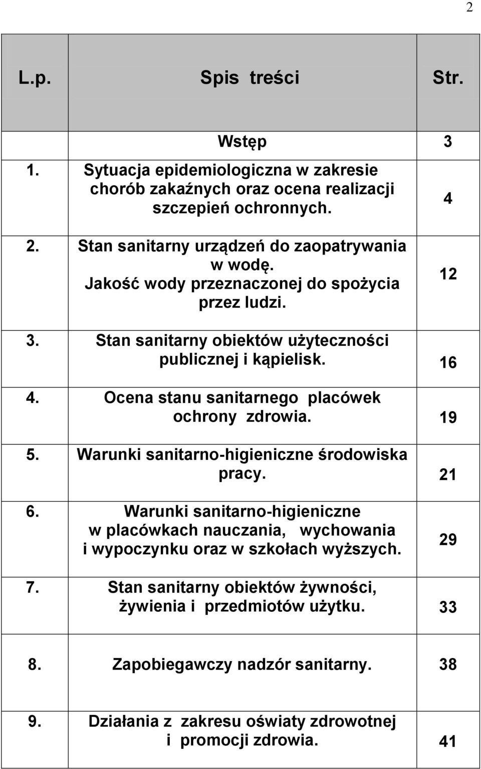 Ocena stanu sanitarnego placówek ochrony zdrowia. 19 5. Warunki sanitarno-higieniczne środowiska pracy. 21 6.