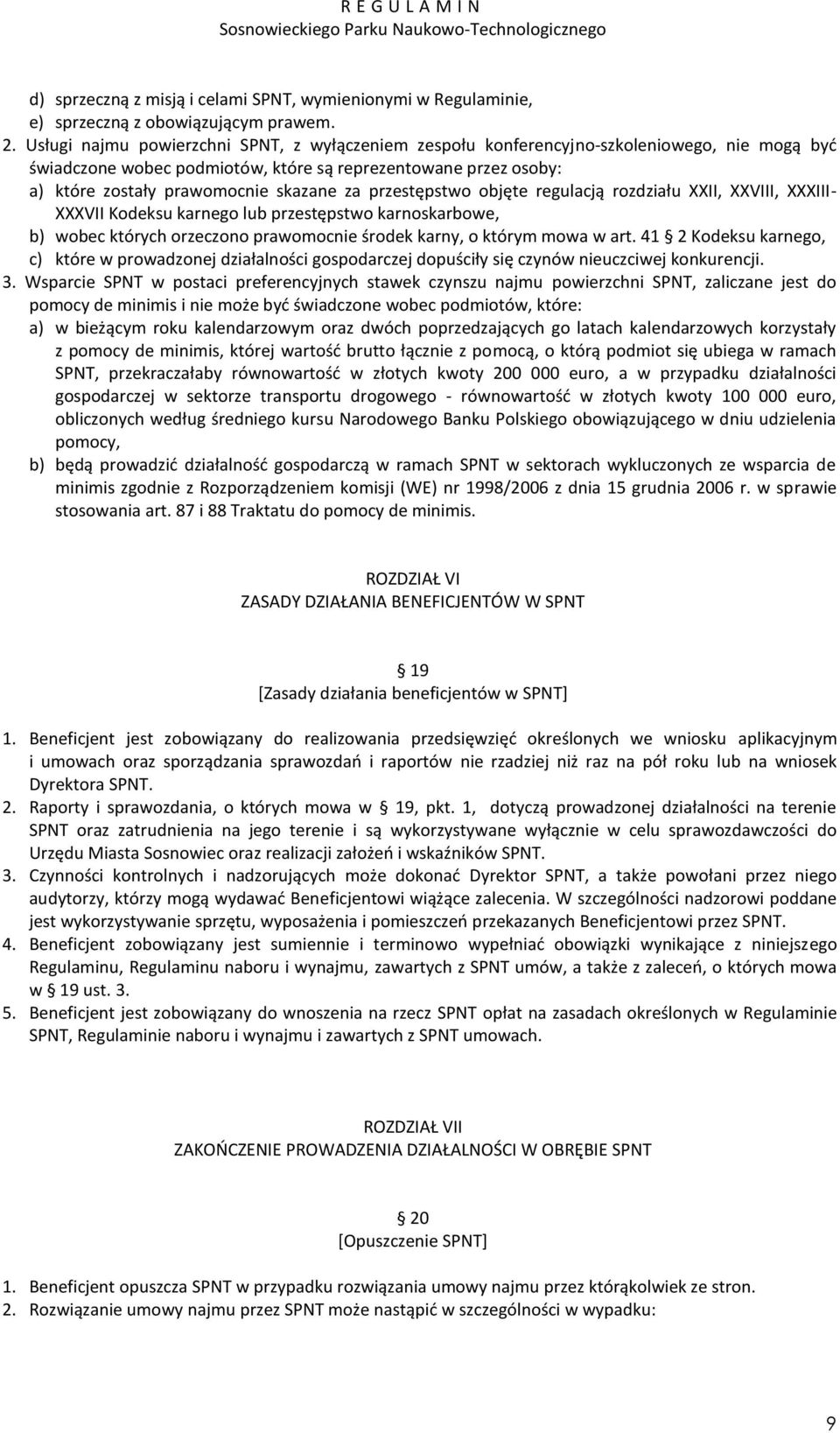 przestępstwo objęte regulacją rozdziału XXII, XXVIII, XXXIII- XXXVII Kodeksu karnego lub przestępstwo karnoskarbowe, b) wobec których orzeczono prawomocnie środek karny, o którym mowa w art.