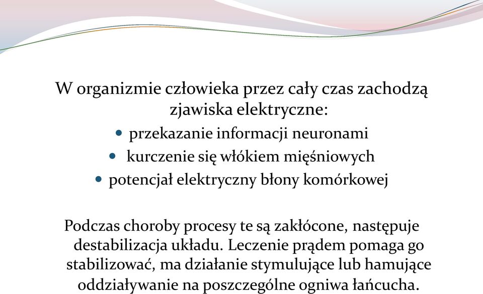 choroby procesy te są zakłócone, następuje destabilizacja układu.