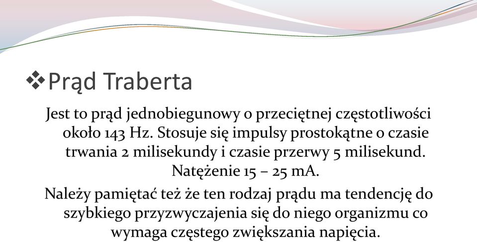 milisekund. Natężenie 15 25 ma.