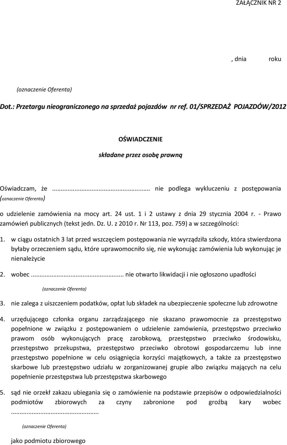 z 2010 r. Nr 113, poz. 759) a w szczególności: 1.