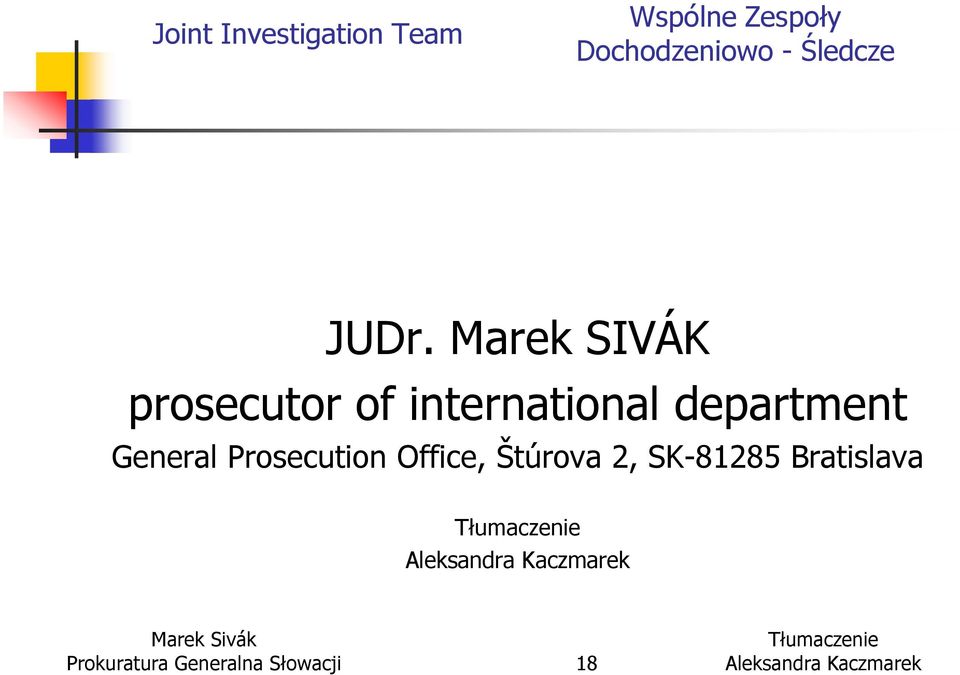 Marek SIVÁK prosecutor of international department