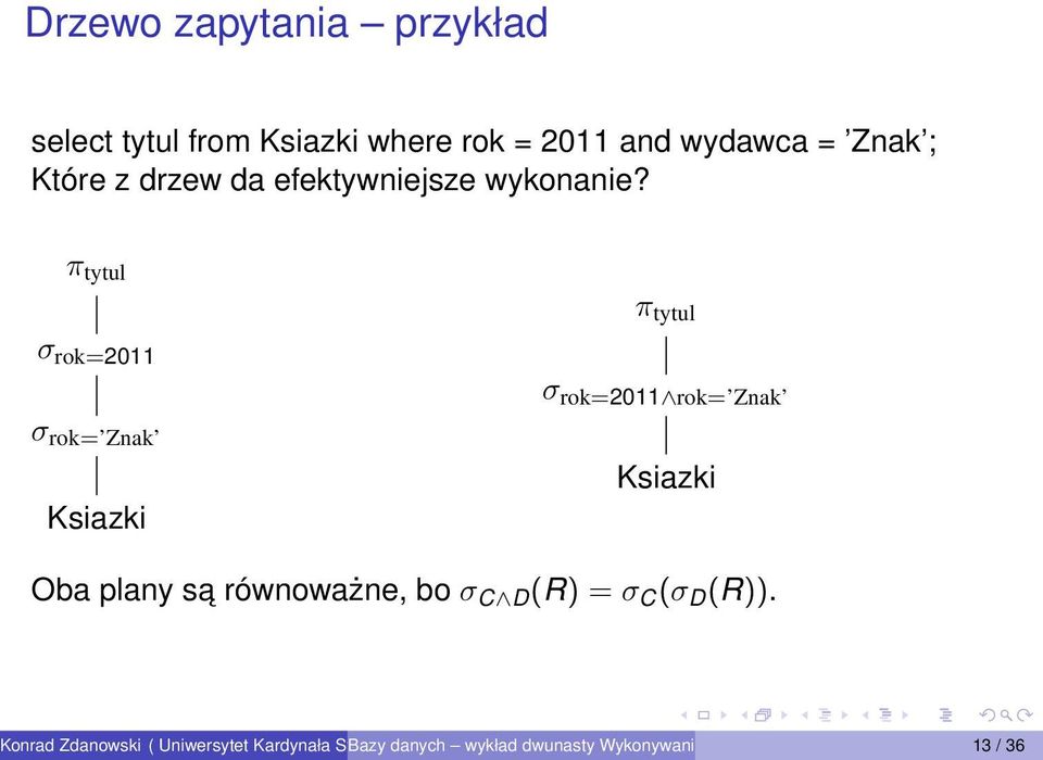 π tytul π tytul σ rok=2011 σ rok=2011 rok= Znak σ rok= Znak Ksiazki Ksiazki Oba