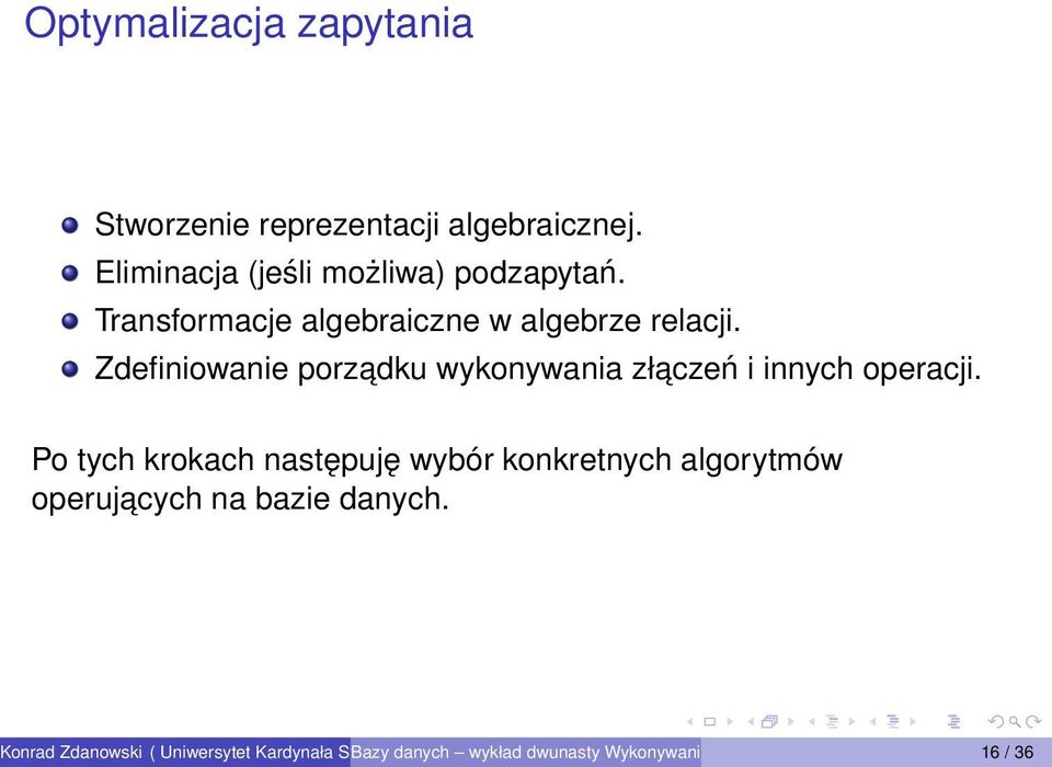 Zdefiniowanie porzadku wykonywania złaczeń i innych operacji.