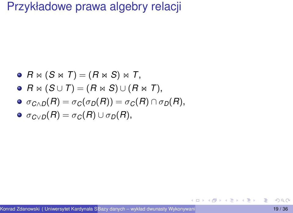 (R)) = σ C (R) σ D (R), σ C D (R) = σ C (R) σ D (R),