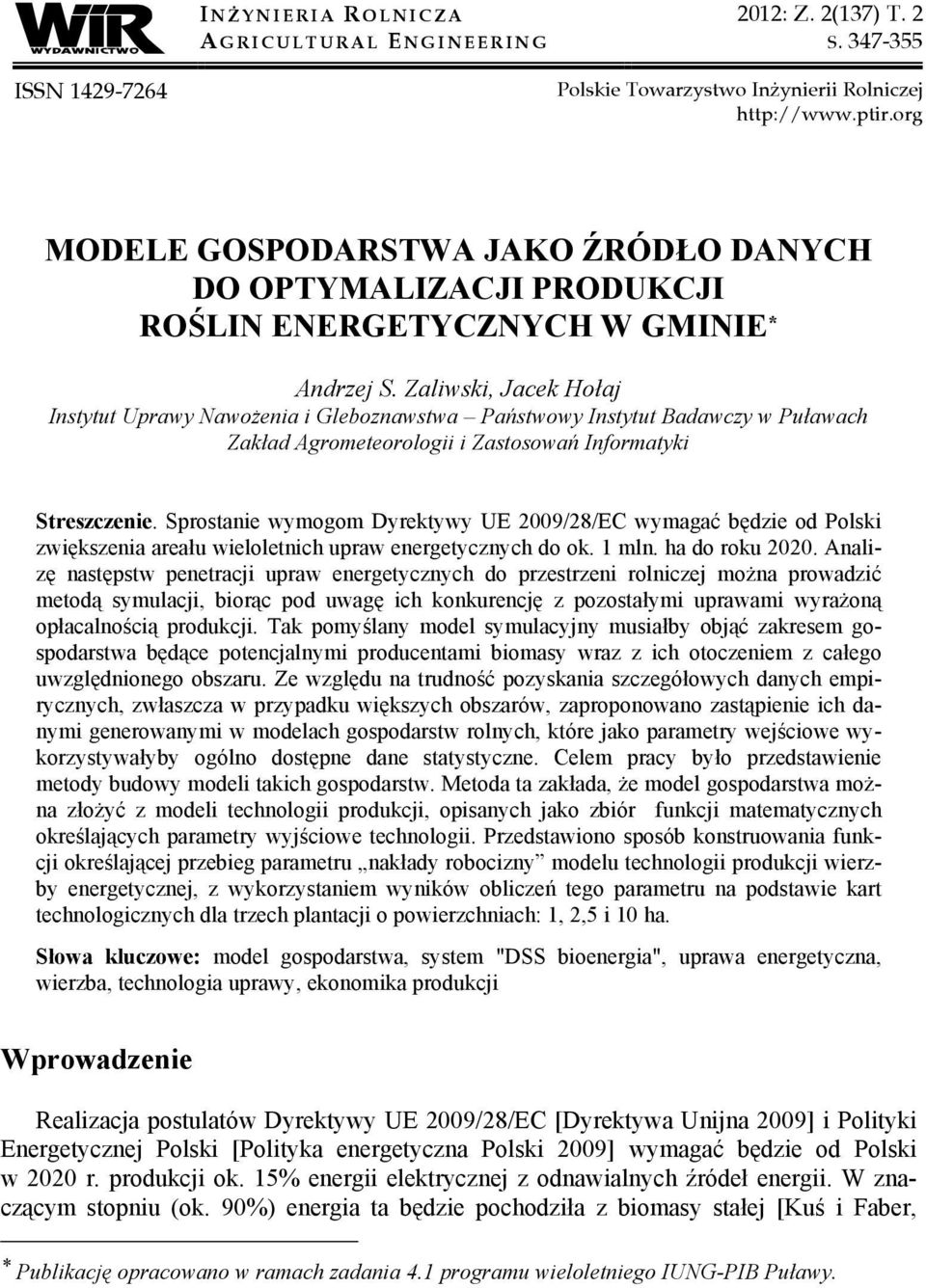 Zaliwski, Jacek Hołaj Instytut Uprawy Nawożenia i Gleboznawstwa Państwowy Instytut Badawczy w Puławach Zakład Agrometeorologii i Zastosowań Informatyki Streszczenie.