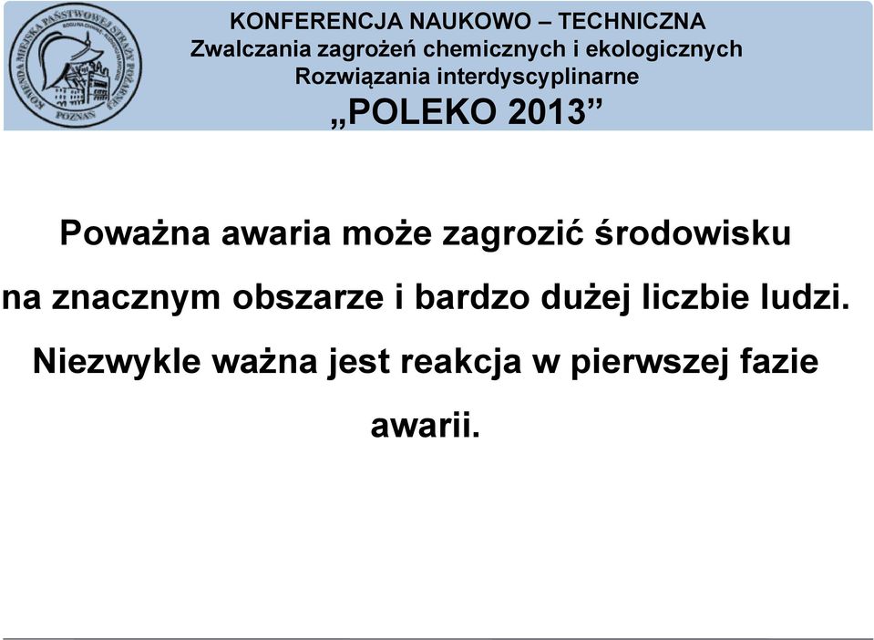 bardzo dużej liczbie ludzi.