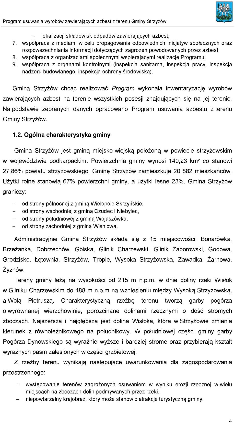 współpraca z organizacjami społecznymi wspierającymi realizację Programu, 9.