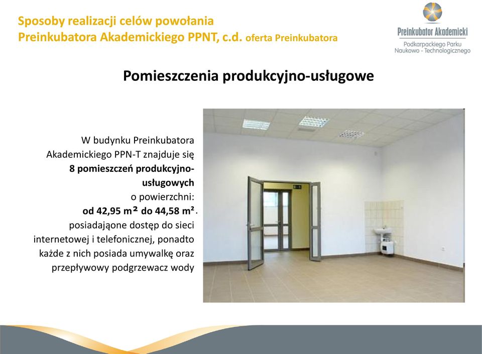 oferta Preinkubatora Pomieszczenia produkcyjno-usługowe W budynku Preinkubatora Akademickiego