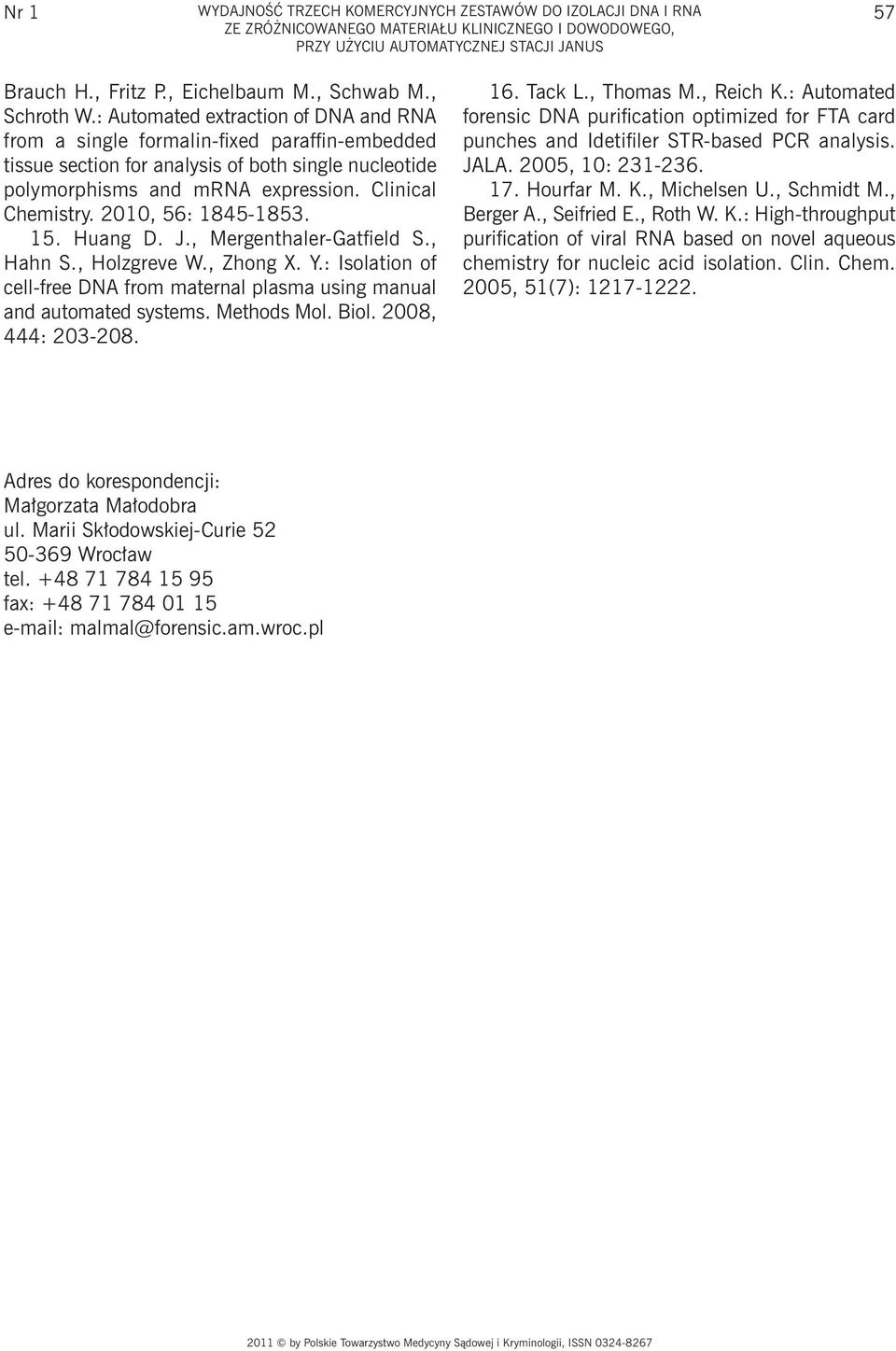 Clinical Chemistry. 2010, 56: 1845-1853. 15. Huang D. J., Mergenthaler-Gatfield S., Hahn S., Holzgreve W., Zhong X. Y.