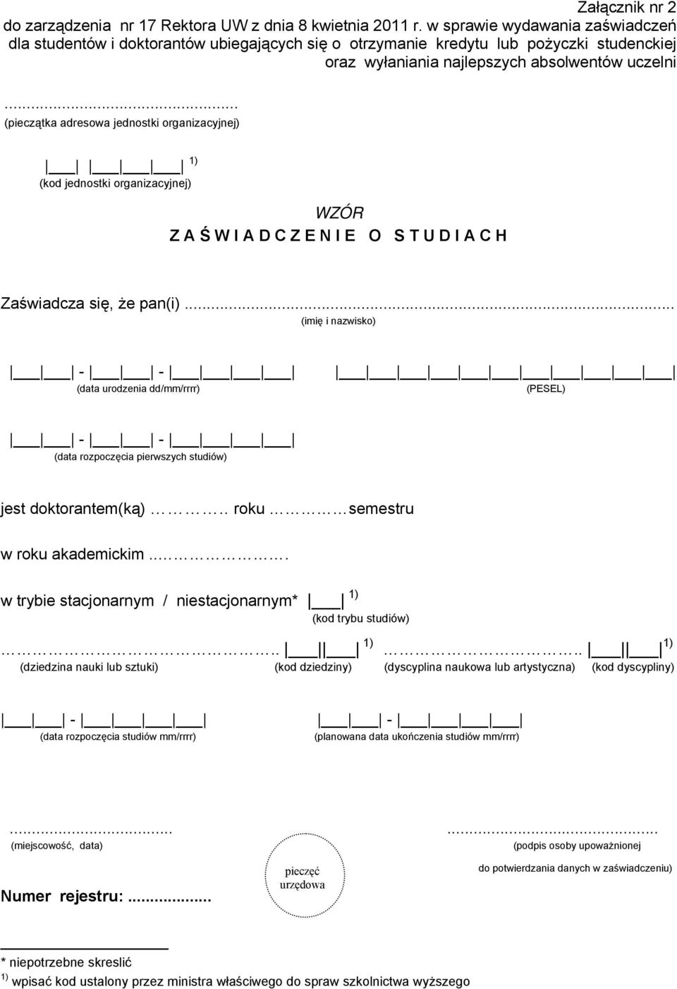 .. 1) (kod jednostki organizacyjnej) Z A Ś W I A D C Z E N I E O S T U D I A C H Zaświadcza się, że pan(i).