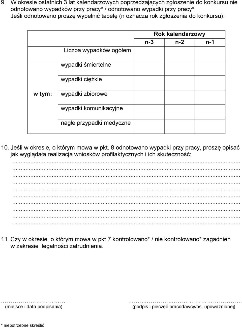 wypadki komunikacyjne nagłe przypadki medyczne 10. Jeśli w okresie, o którym mowa w pkt.
