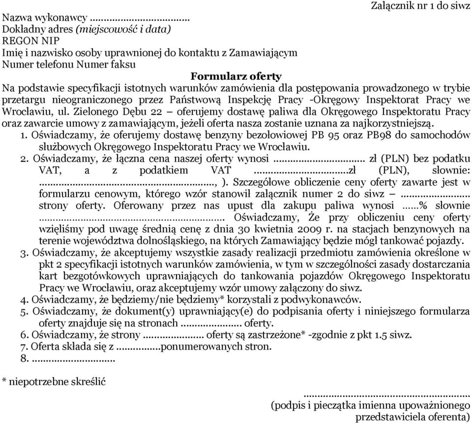 zamówienia dla postępowania prowadzonego w trybie przetargu nieograniczonego przez Państwową Inspekcję Pracy -Okręgowy Inspektorat Pracy we Wrocławiu, ul.