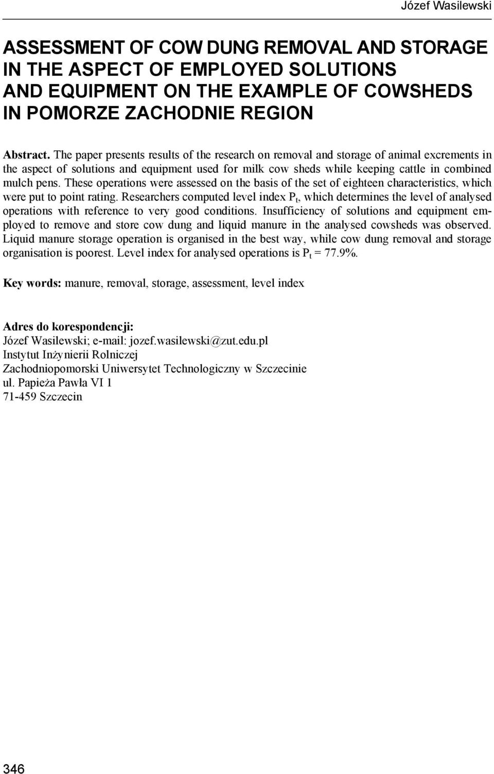 These operations were assessed on the basis of the set of eighteen characteristics, which were put to point rating.