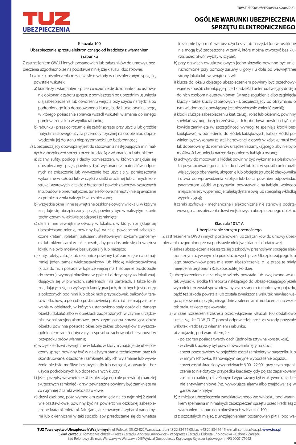 podrobionego lub dopasowanego klucza, bądź klucza oryginalnego, w którego posiadanie sprawca wszedł wskutek włamania do innego pomieszczenia lub w wyniku rabunku; b) rabunku - przez co rozumie się