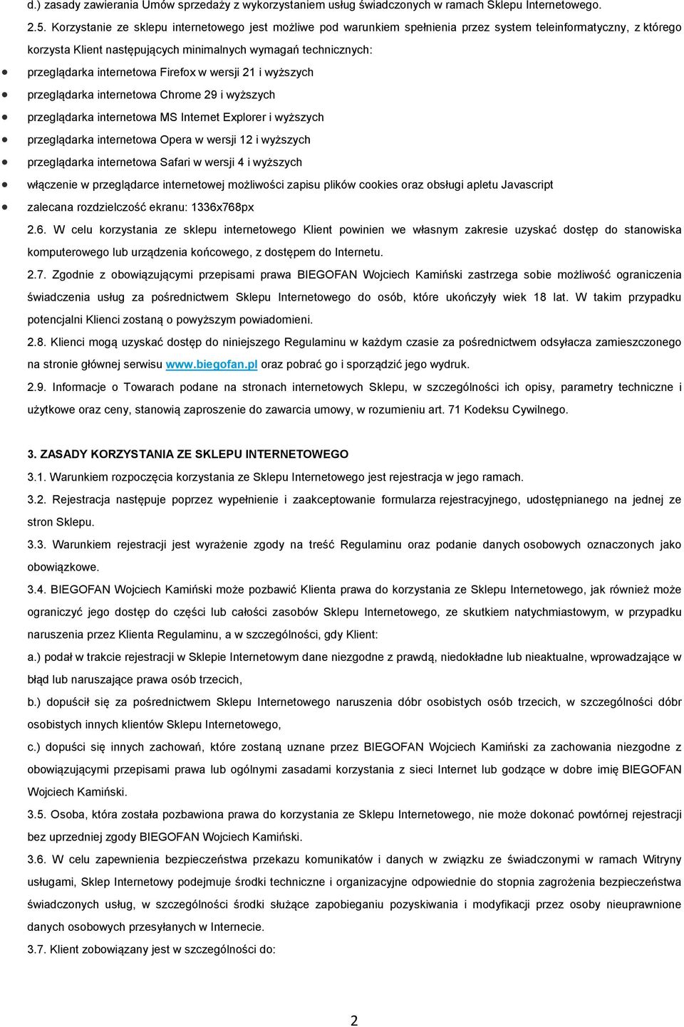 internetowa Firefox w wersji 21 i wyższych przeglądarka internetowa Chrome 29 i wyższych przeglądarka internetowa MS Internet Explorer i wyższych przeglądarka internetowa Opera w wersji 12 i wyższych