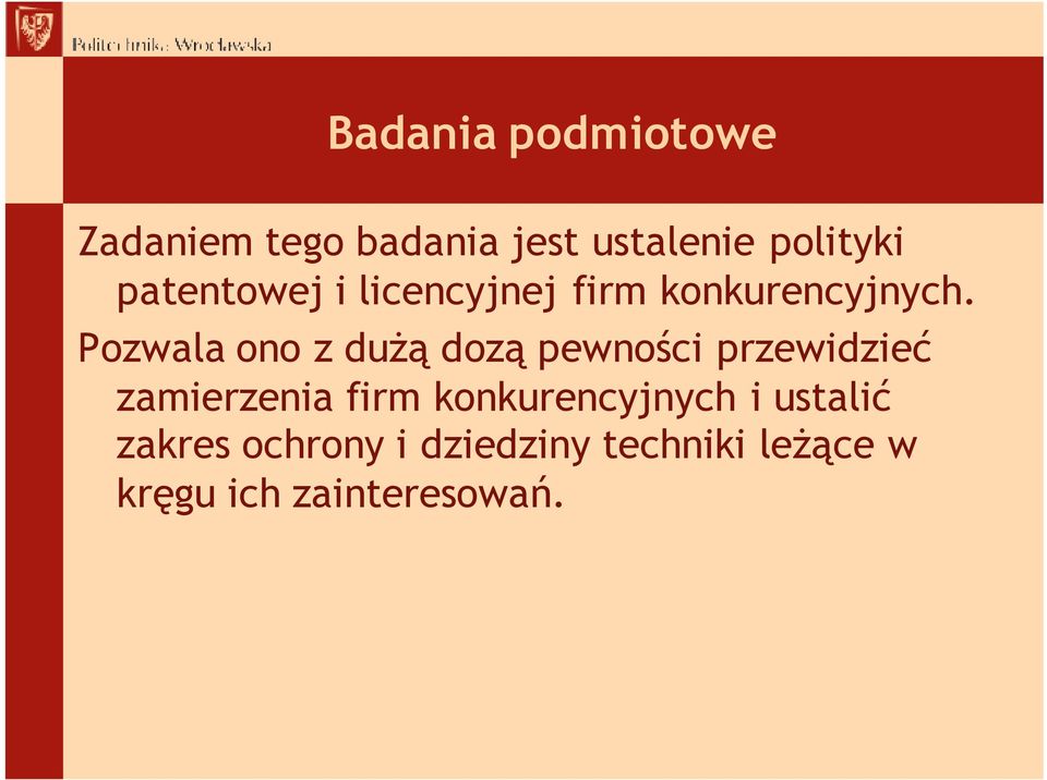 Pozwala ono z dużą dozą pewności przewidzieć zamierzenia firm