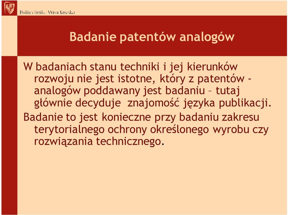 głównie decyduje znajomość języka publikacji.