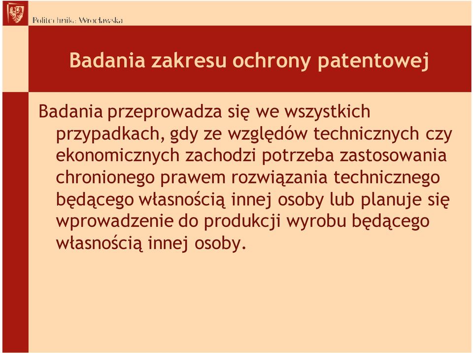 zastosowania chronionego prawem rozwiązania technicznego będącego własnością