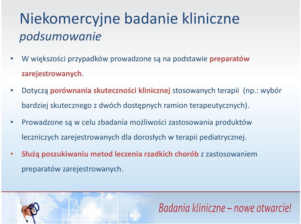 : wybór bardziej skutecznego z dwóch dostępnych ramion terapeutycznych).