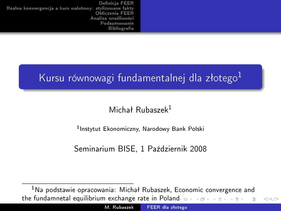 równowagi fundamentalnej dla zªotego 1 Michaª Rubaszek 1 1