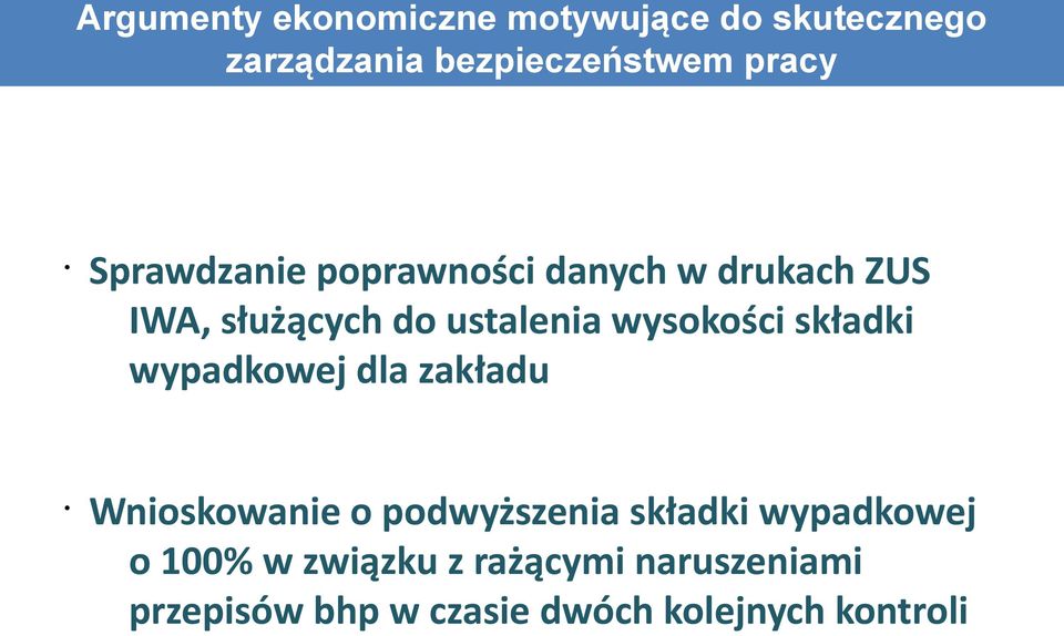 składki wypadkowej dla zakładu Wnioskowanie o podwyższenia składki wypadkowej o