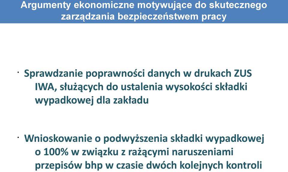 składki wypadkowej dla zakładu Wnioskowanie o podwyższenia składki wypadkowej o