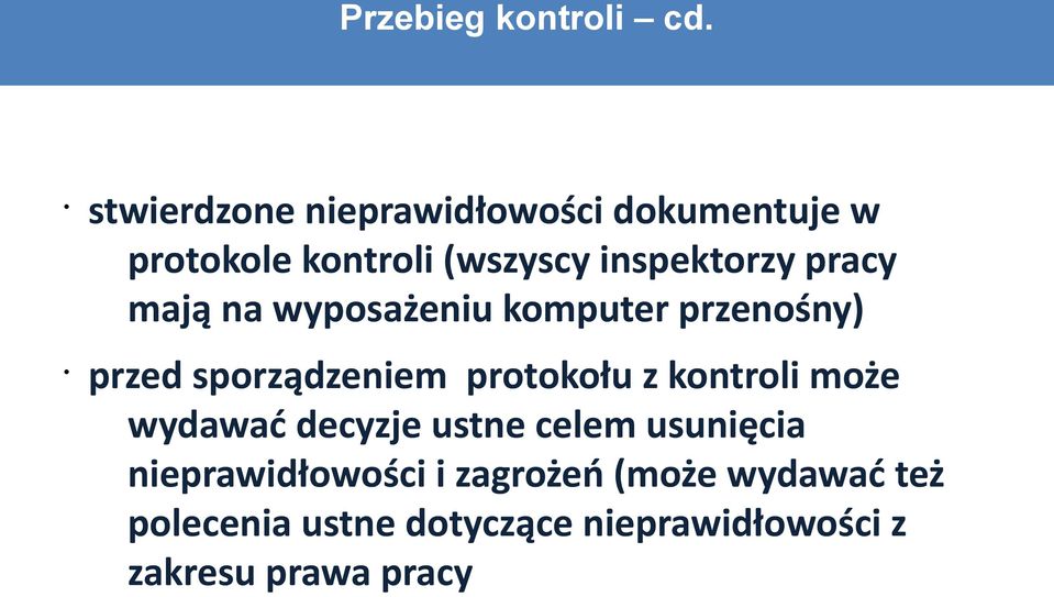 pracy mają na wyposażeniu komputer przenośny) przed sporządzeniem protokołu z kontroli