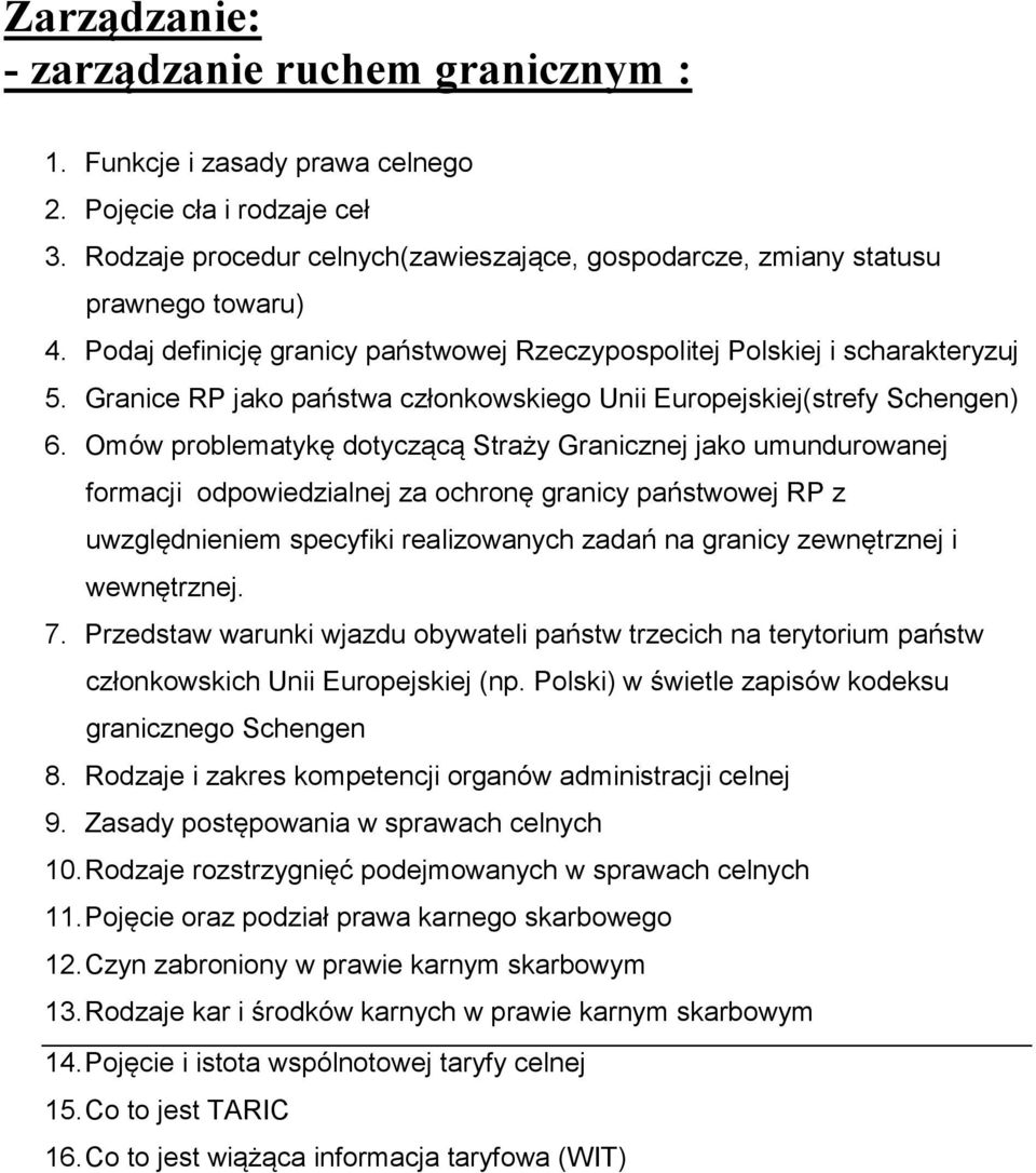 Omów problematykę dotyczącą Straży Granicznej jako umundurowanej formacji odpowiedzialnej za ochronę granicy państwowej RP z uwzględnieniem specyfiki realizowanych zadań na granicy zewnętrznej i