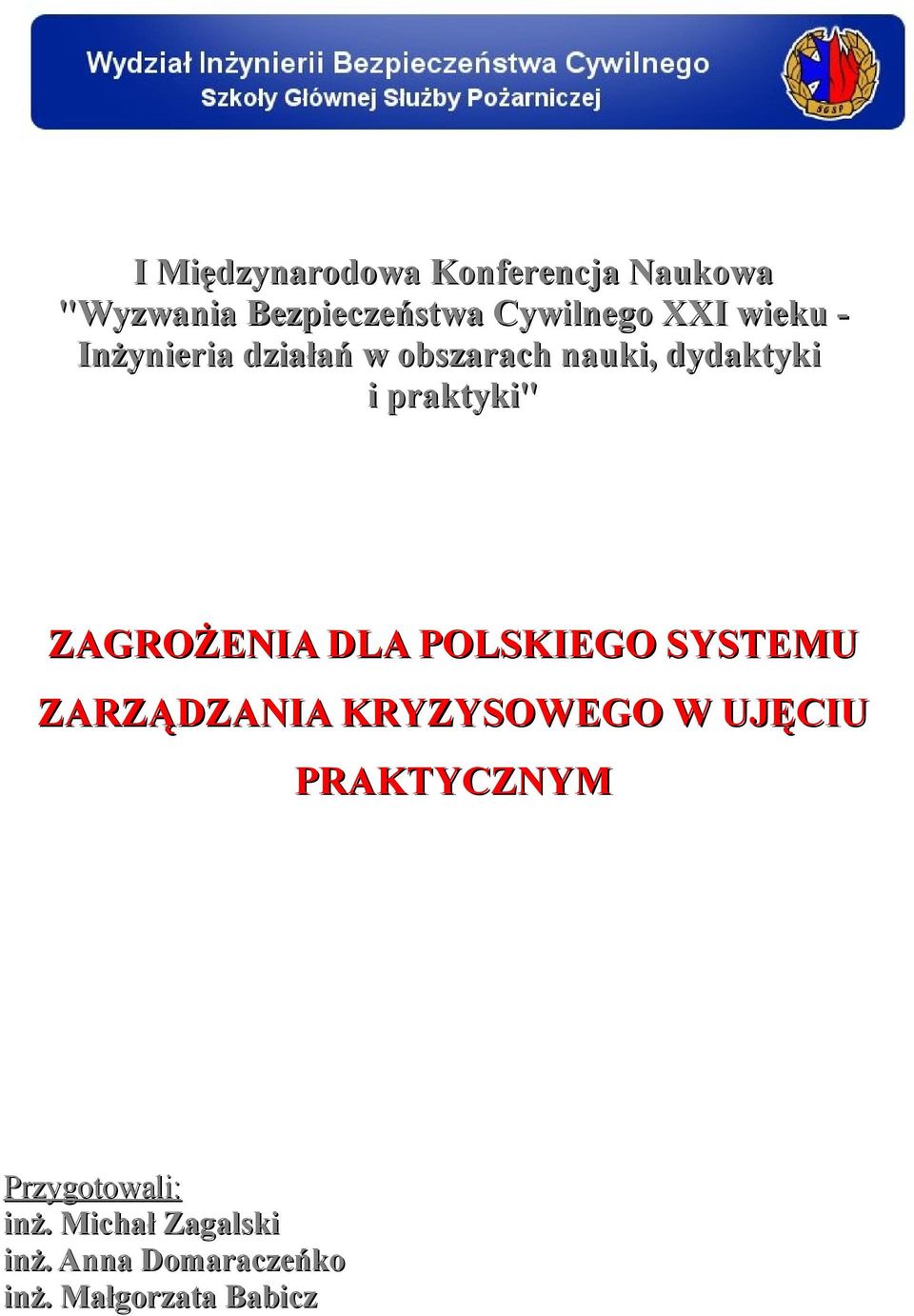 ZAGROŻENIA DLA POLSKIEGO SYSTEMU ZARZĄDZANIA KRYZYSOWEGO W UJĘCIU