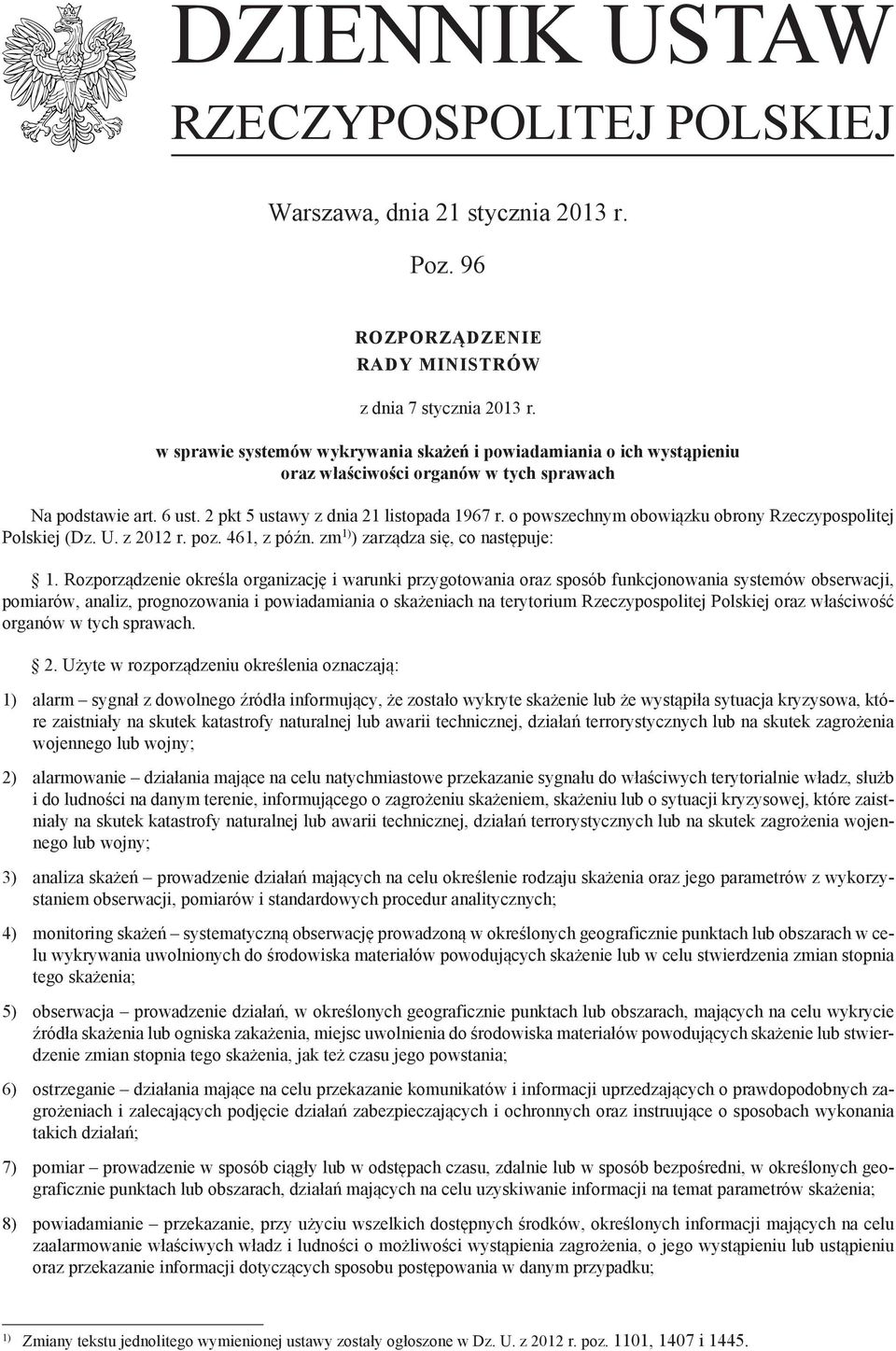 o powszechnym obowiązku obrony Rzeczypospolitej Polskiej (Dz. U. z 2012 r. poz. 461, z późn. zm 1) ) zarządza się, co następuje: 1.