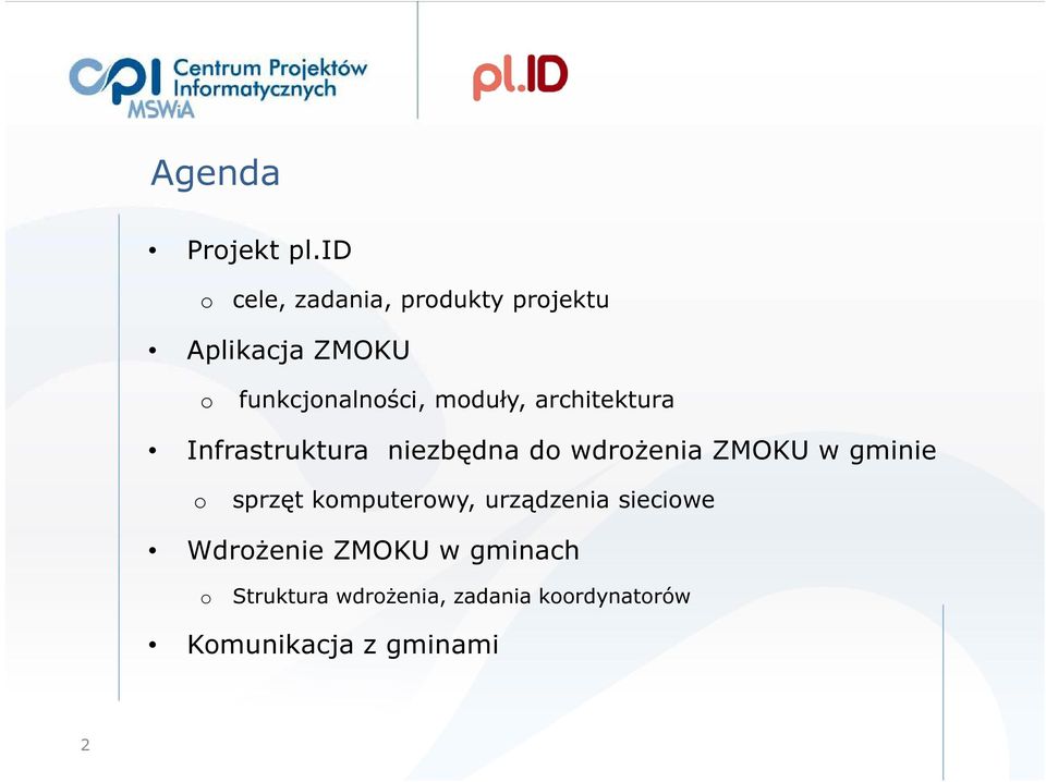 moduły, architektura Infrastruktura niezbędna do wdrożenia ZMOKU w gminie o