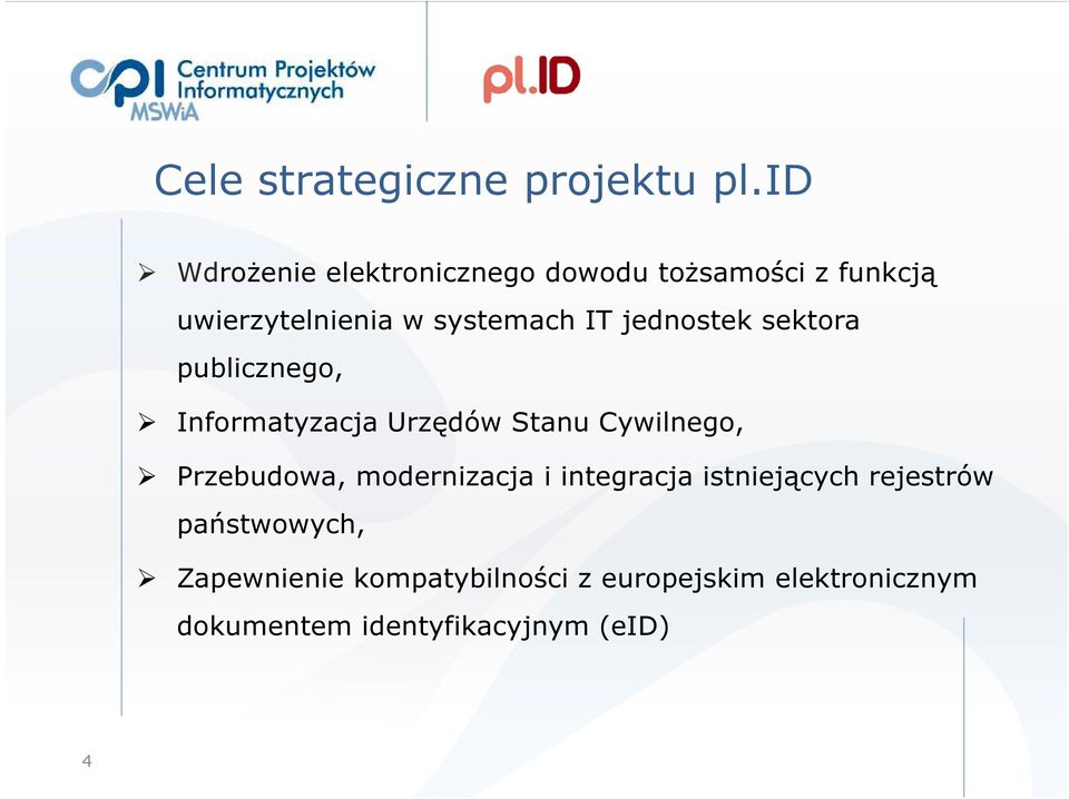 jednostek sektora publicznego, Informatyzacja Urzędów Stanu Cywilnego, Przebudowa,