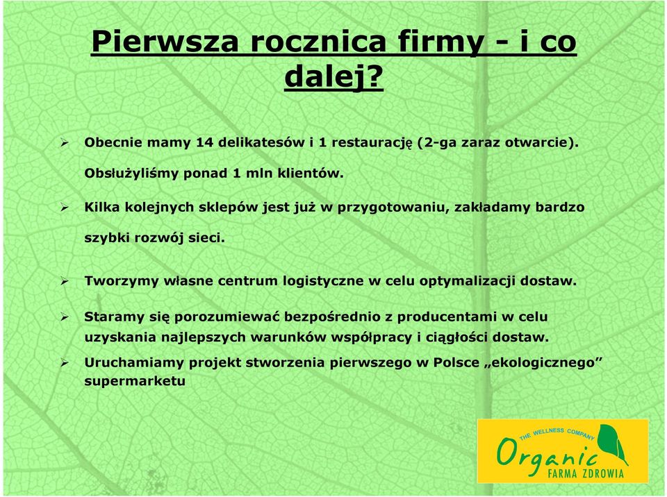 Tworzymy własne centrum logistyczne w celu optymalizacji dostaw.