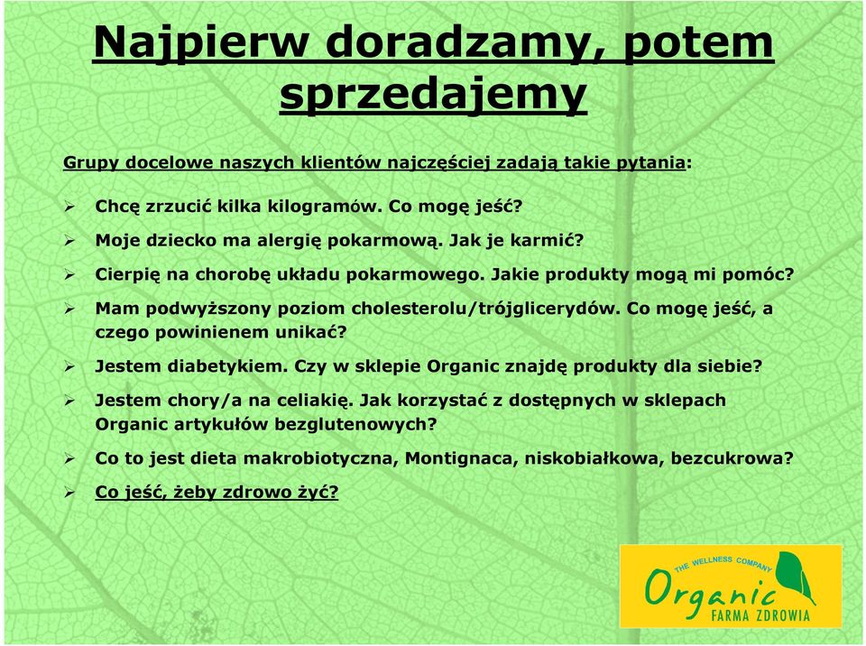 Mam podwyŝszony poziom cholesterolu/trójglicerydów. Co mogę jeść, a czego powinienem unikać? Jestem diabetykiem.