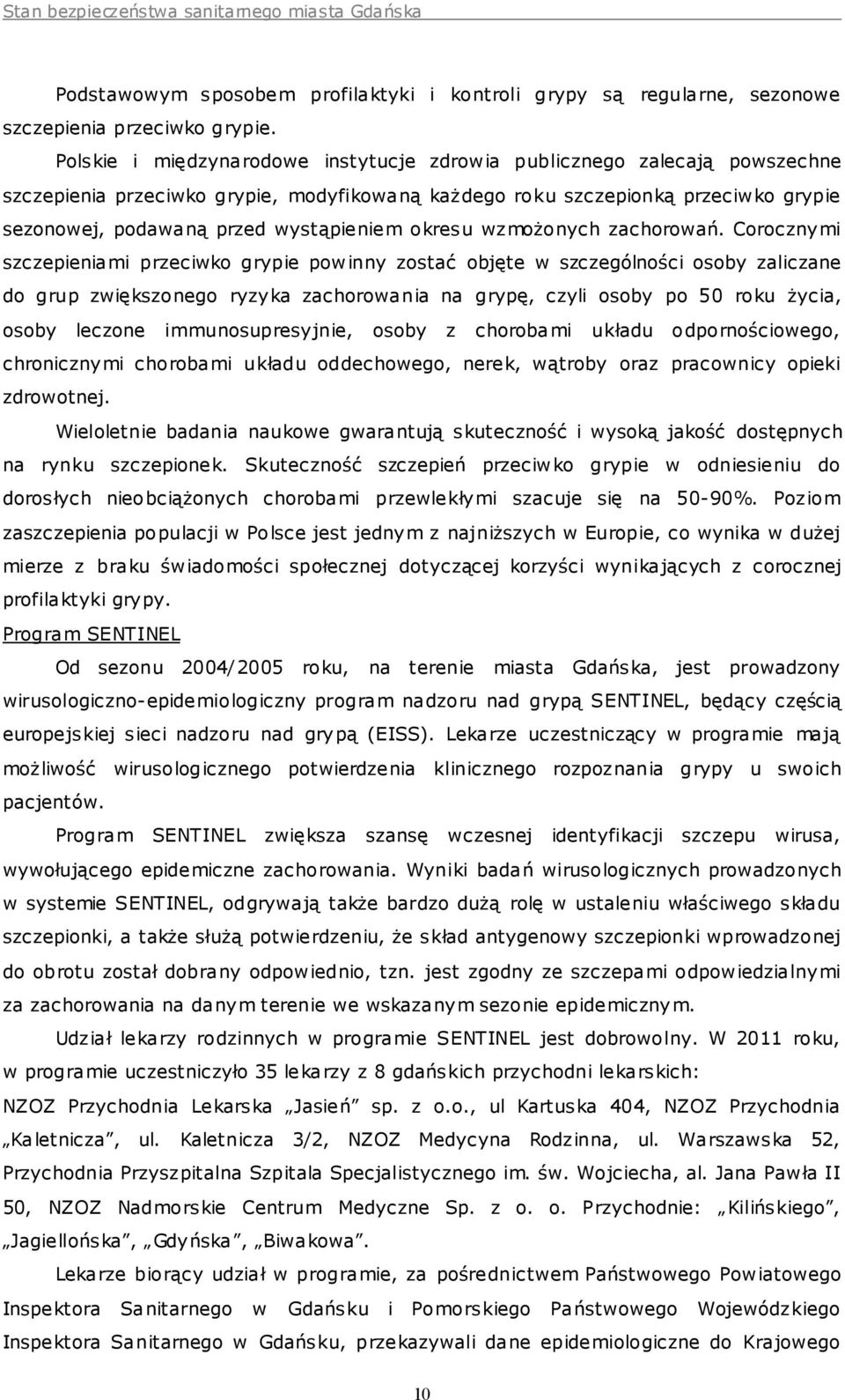 okresu wzmożonych zachorowań.
