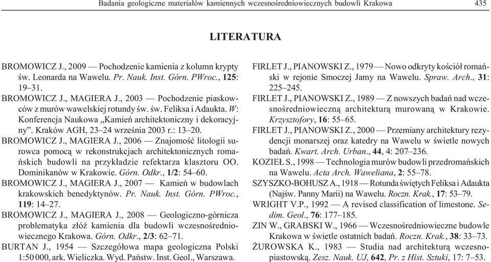 Kraków AGH, 23 24 wrzeœnia 2003 r.: 13 20. BROMOWICZ J., MAGIERA J.